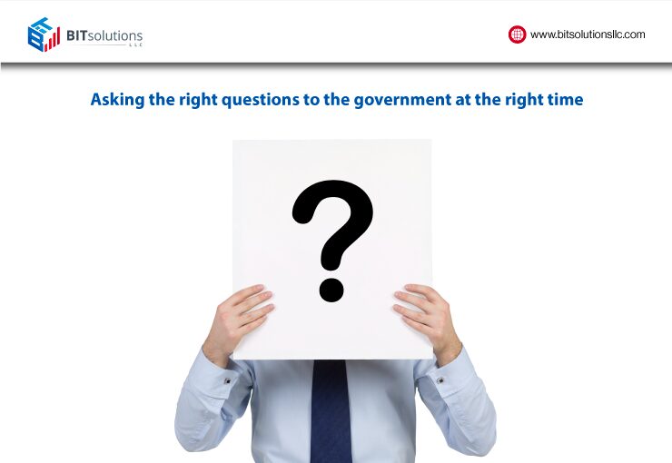 Asking the right questions to the government at the right time