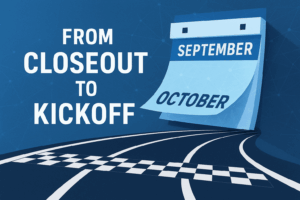 From Closeout to Kickoff FY26